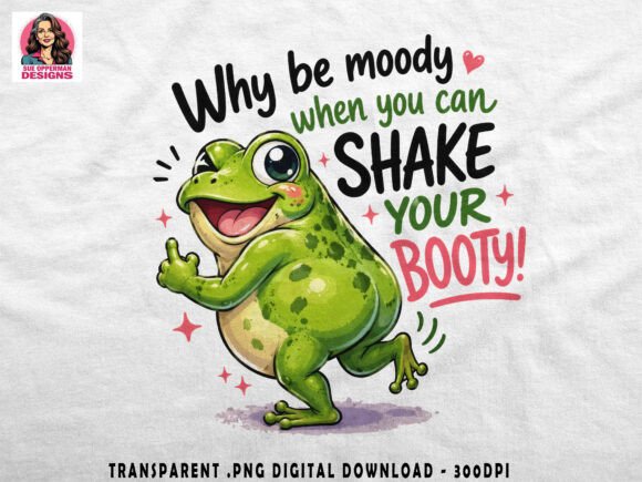 Download Why Be Moody Frog PNG | Funny Quote - Png Collection